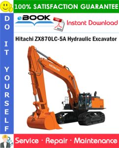 Hitachi ZX870LC-5A Hydraulic Excavator Service Repair Manual