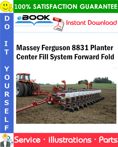 Massey Ferguson 8831 Planter Center Fill System Forward Fold Parts Manual