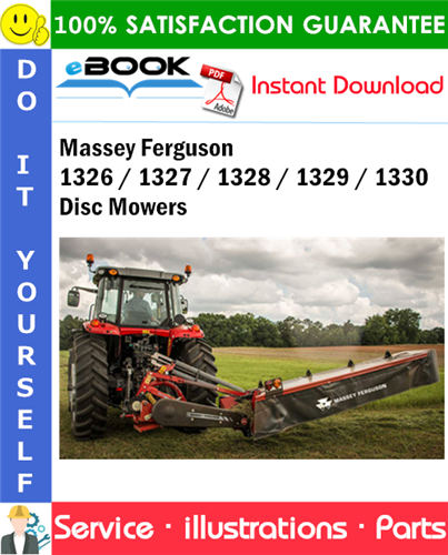 Massey Ferguson 1326 / 1327 / 1328 / 1329 / 1330 Disc Mowers Parts Manual