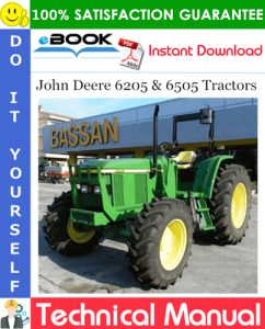 John Deere 6205 & 6505 Tractors Repair, Operation and Tests