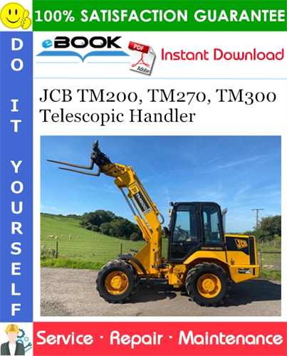 JCB TM200, TM270, TM300 Telescopic Handler Service Repair Manual