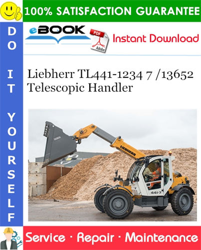 Liebherr TL441-1234 7 /13652 Telescopic Handler Service Repair Manual