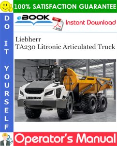Liebherr TA230 Litronic Articulated Truck Operator's Manual