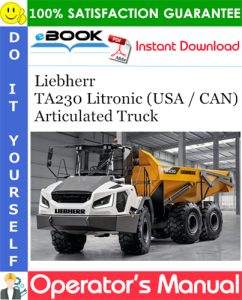 Liebherr TA230 Litronic (USA / CAN) Articulated Truck
