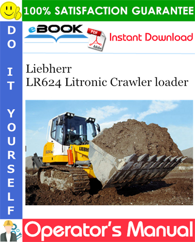 Liebherr LR624 Litronic Crawler loader Operator's Manual