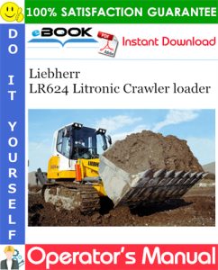 Liebherr LR624 Litronic Crawler loader Operator's Manual