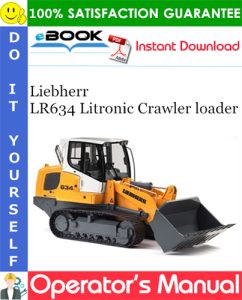 Liebherr LR634 Litronic Crawler loader Operator's Manual