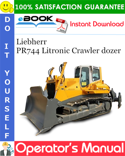Liebherr PR744 Litronic Crawler dozer Operator's Manual