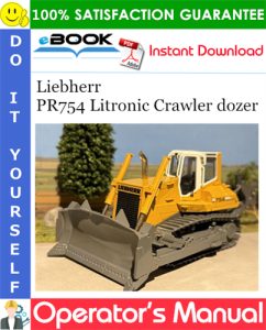 Liebherr PR754 Litronic Crawler dozer Operator's Manual