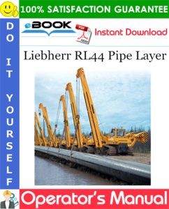 Liebherr RL44 Pipe Layer Operator's Manual
