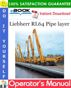 Liebherr RL64 Pipe layer Operator's Manual