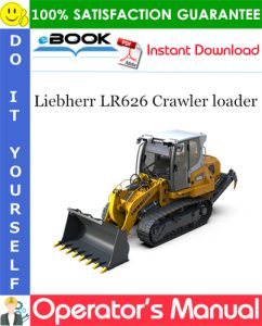Liebherr LR626 Crawler loader Operator's Manual