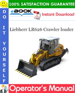 Liebherr LR626 Crawler loader Operator's Manual