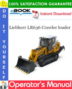 Liebherr LR636 Crawler loader Operator's Manual
