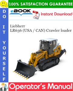 Liebherr LR636 (USA / CAN) Crawler loader Operator's Manual