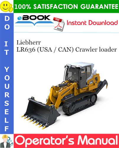 Liebherr LR636 (USA / CAN) Crawler loader Operator's Manual