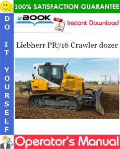 Liebherr PR716 Crawler dozer Operator's Manual (From serial number 14279)