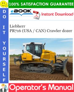 Liebherr PR716 (USA / CAN) Crawler dozer Operator's Manual