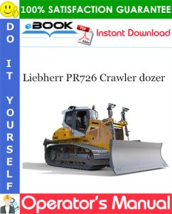 Liebherr PR726 Crawler dozer Operator's Manual