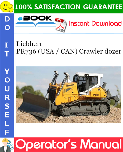Liebherr PR736 (USA / CAN) Crawler dozer Operator's Manual