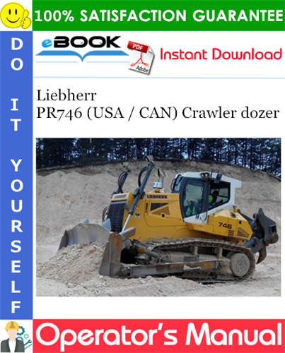 Liebherr PR746 (USA / CAN) Crawler dozer Operator's Manual