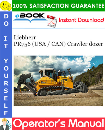 Liebherr PR756 (USA / CAN) Crawler dozer Operator's Manual