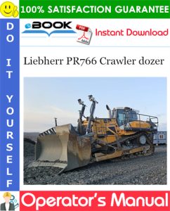 Liebherr PR766 Crawler dozer Operator's Manual