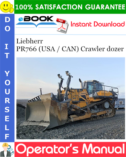 Liebherr PR766 (USA / CAN) Crawler dozer Operator's Manual