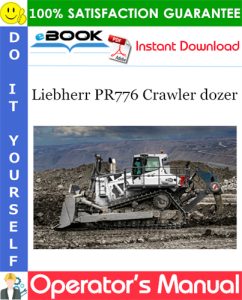 Liebherr PR776 Crawler dozer Operator's Manual