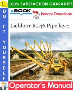 Liebherr RL46 Pipe layer Operator's Manual