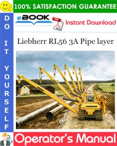 Liebherr RL56 3A Pipe layer Operator's Manual