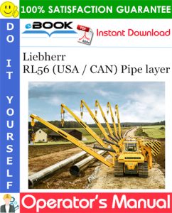 Liebherr RL56 (USA / CAN) Pipe layer Operator's Manual
