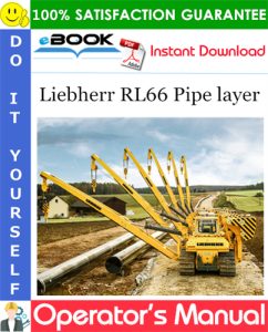 Liebherr RL66 Pipe layer Operator's Manual
