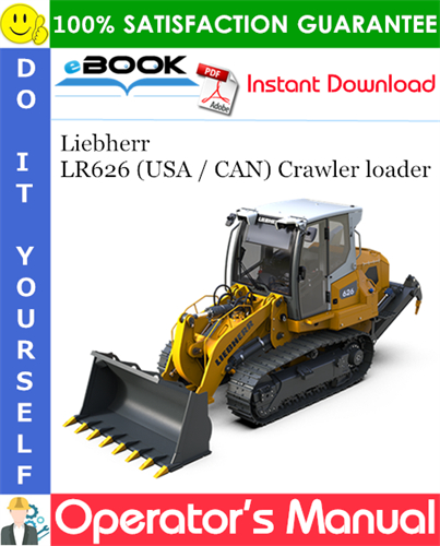 Liebherr LR626 (USA / CAN) Crawler loader Operator's Manual