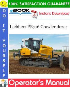 Liebherr PR716 Crawler dozer Operator's Manual