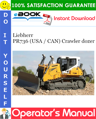Liebherr PR736 (USA / CAN) Crawler dozer Operator's Manual