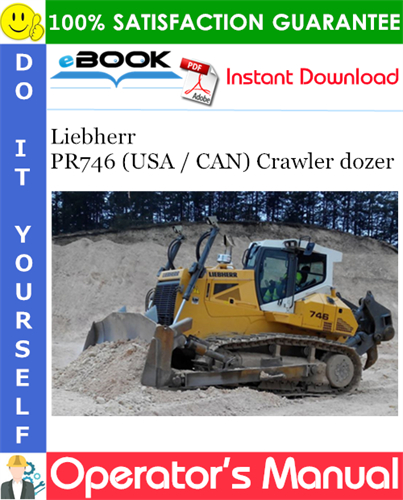 Liebherr PR746 (USA / CAN) Crawler dozer Operator's Manual
