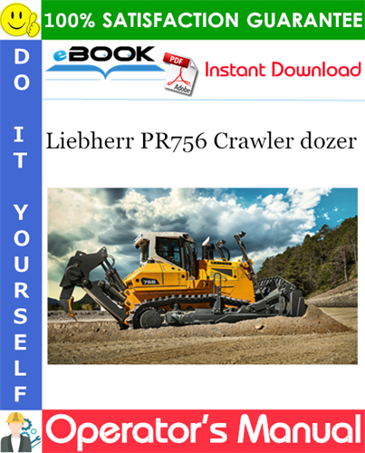 Liebherr PR756 Crawler dozer Operator's Manual