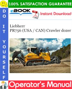 Liebherr PR756 (USA / CAN) Crawler dozer Operator's Manual