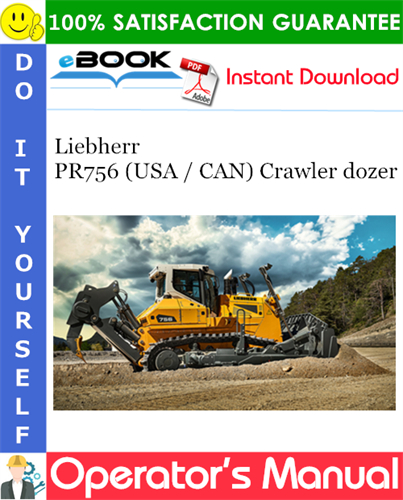 Liebherr PR756 (USA / CAN) Crawler dozer Operator's Manual