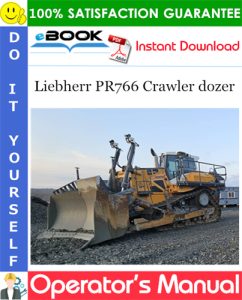 Liebherr PR766 Crawler dozer Operator's Manual