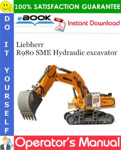 Liebherr R980 SME Hydraulic excavator Operator's Manual