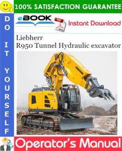 Liebherr R950 Tunnel Hydraulic excavator Operator's Manual