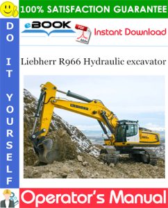 Liebherr R966 Hydraulic excavator Operator's Manual