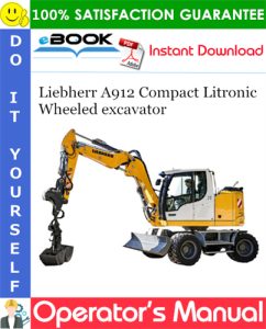 Liebherr A912 Compact Litronic Wheeled excavator Operator's Manual