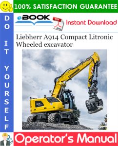 Liebherr A914 Compact Litronic Wheeled excavator Operator's Manual
