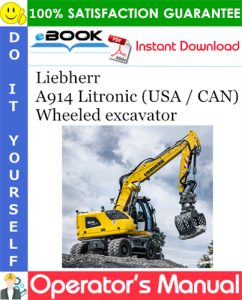 Liebherr A914 Litronic (USA / CAN) Wheeled excavator Operator's Manual