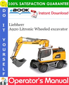 Liebherr A920 Litronic Wheeled excavator Operator's Manual
