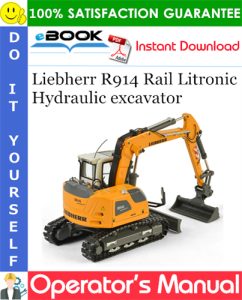 Liebherr R914 Rail Litronic Hydraulic excavator Operator's Manual