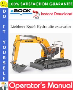 Liebherr R926 Hydraulic excavator Operator's Manual